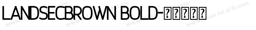 LandsecBrown Bold字体转换
